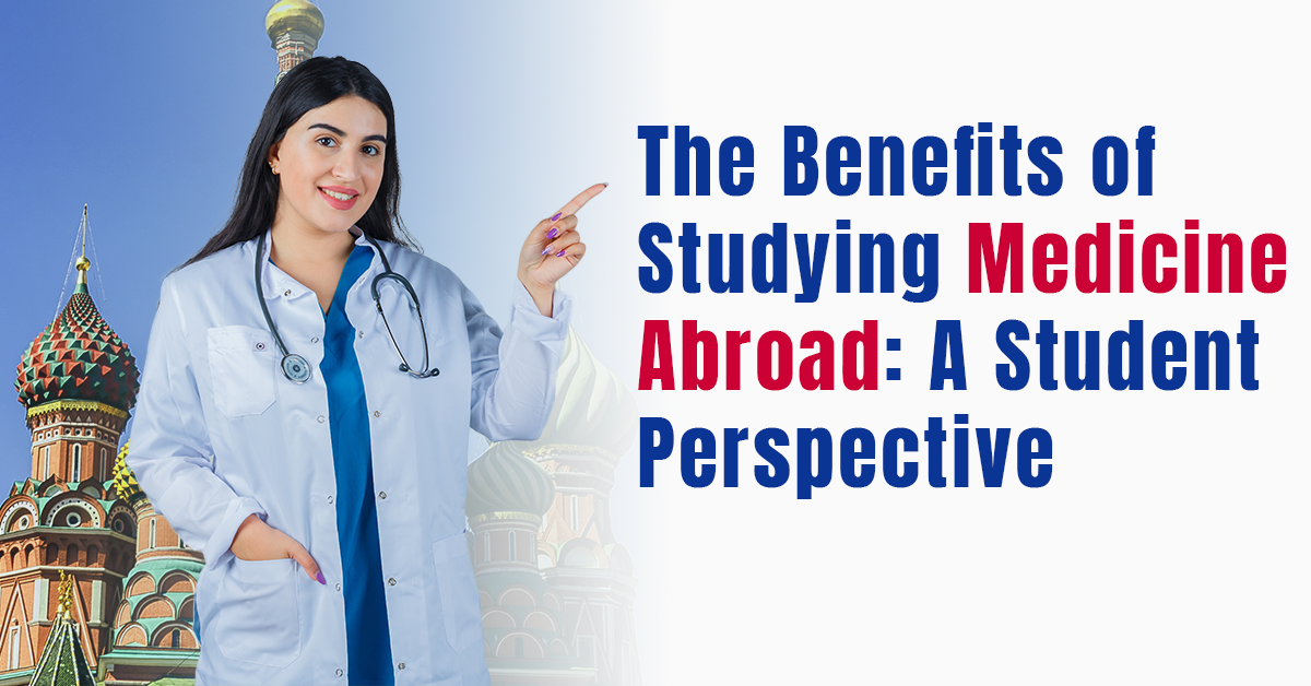 The Benefits of Studying Medicine Abroad: A Student Perspective